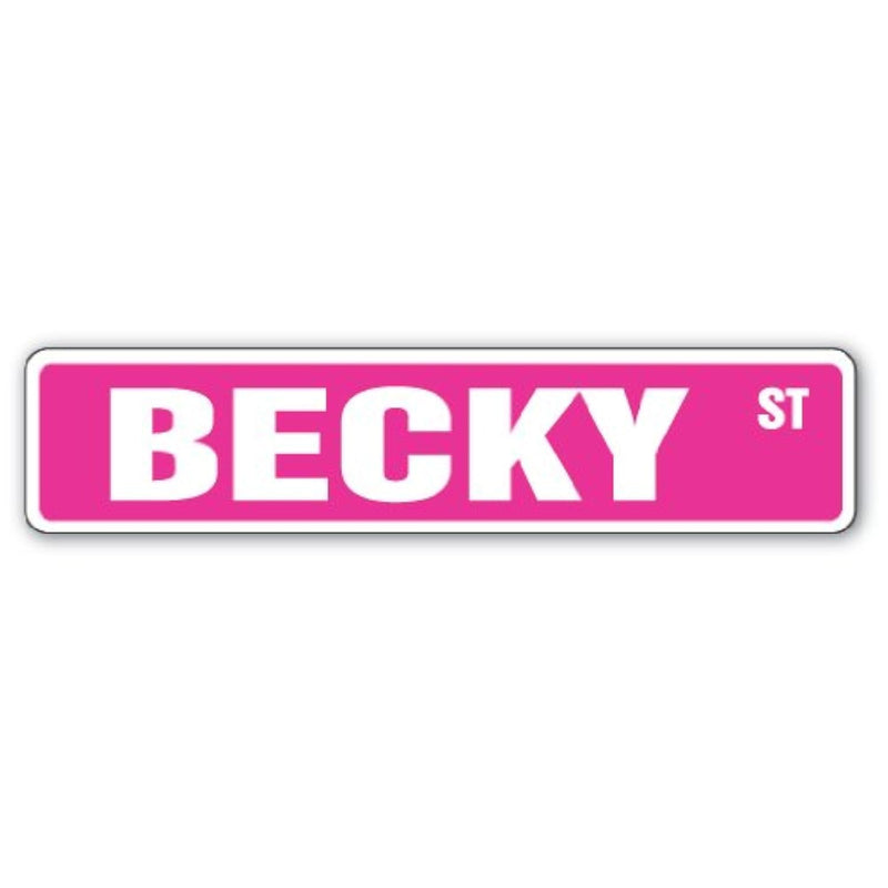 Becky Street Sign Childrens Name Room Sign | Indoor/Outdoor | ย 18" Wide Plasti