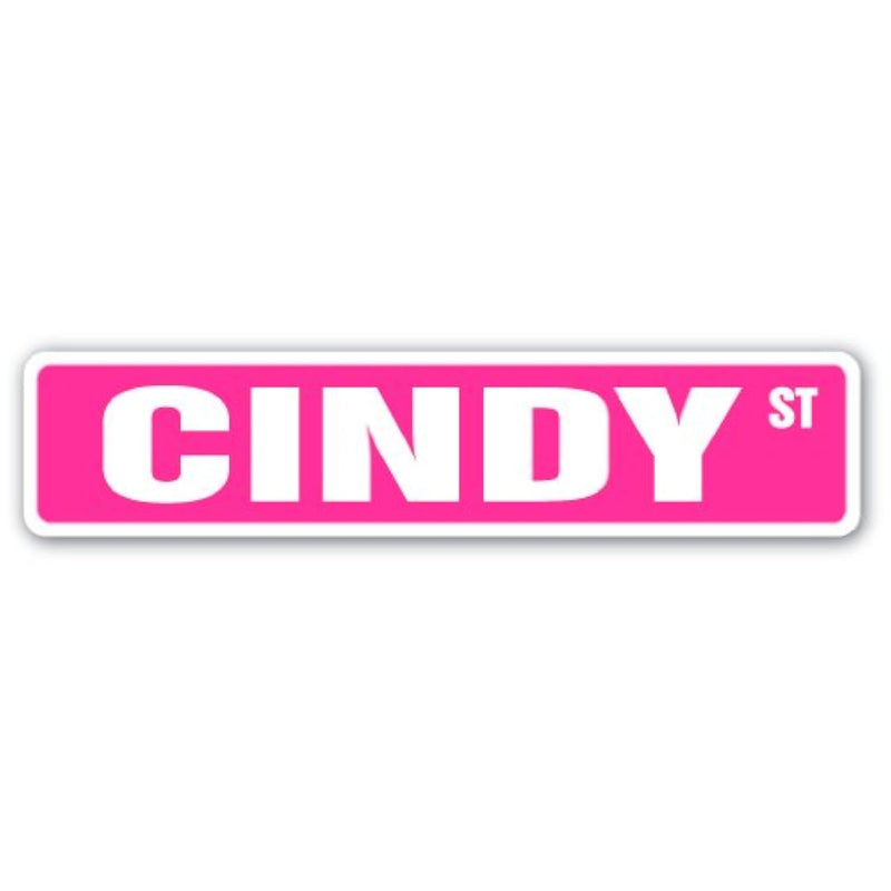 Cindy Street Sign Childrens Name Room Sign | Indoor/Outdoor | ย 24" Wide Plasti