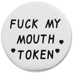 Funny Valentine's Day Gift for Him: Engraved 'Fuck My Mouth' Token