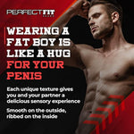 PerfectFit Brand Fat Boy Ultra Fat 7”, Penis Sheath, Sexual Enhancer, Soft, and Comfortable Penis Sleeve