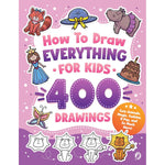 Step-by-Step Drawing Guide for Kids: 400 Illustrations of Animals, Magic, Fashion, and More