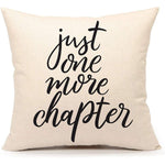 Just One More Chapter Throw Pillow Cover Gift For Lovedones