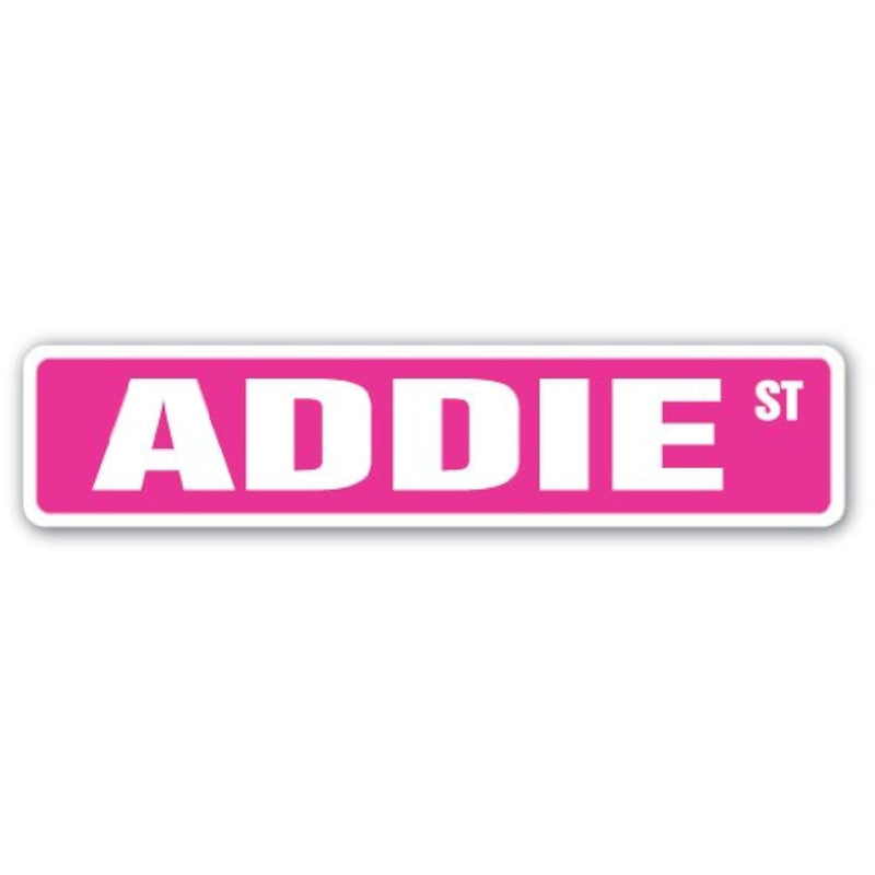 Addie Street Sign Childrens Name Room Sign | Indoor/Outdoor |  18" Wide Plasti