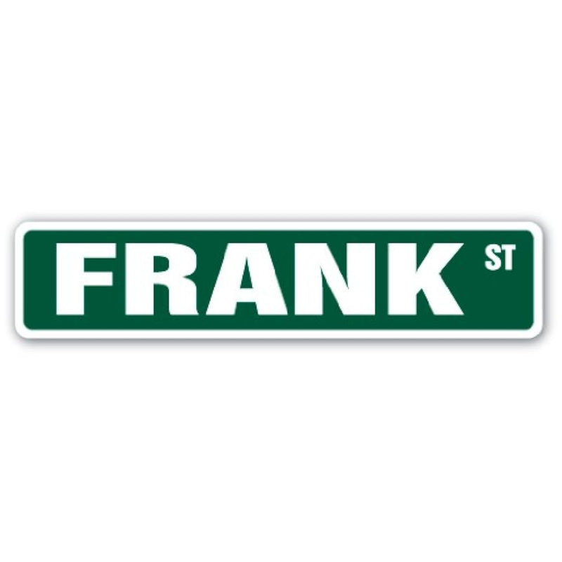 Frank Street Sign Childrens Name Room Sign | Indoor/Outdoor |  18" Wide Plasti