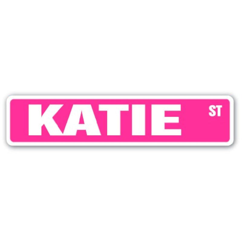 Katie Street Sign Childrens Name Room Sign | Indoor/Outdoor |  18" Wide Plasti