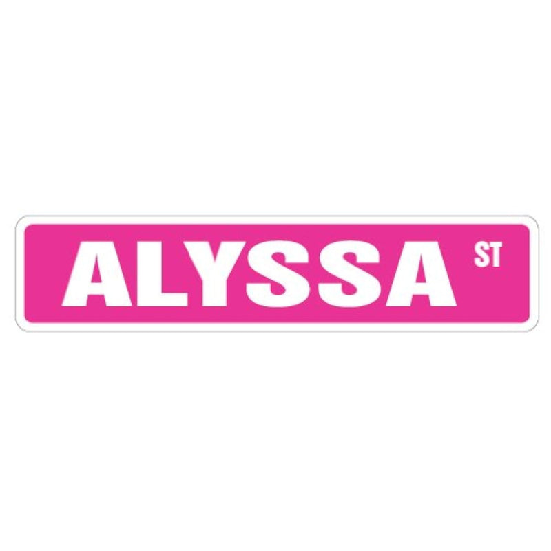 Alyssa Street Sign Childrens Name Room Sign | Indoor/Outdoor |  18" Wide Plast