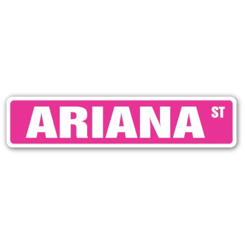Ariana Street Sign Childrens Name Room Sign | Indoor/Outdoor |  18" Wide Plast