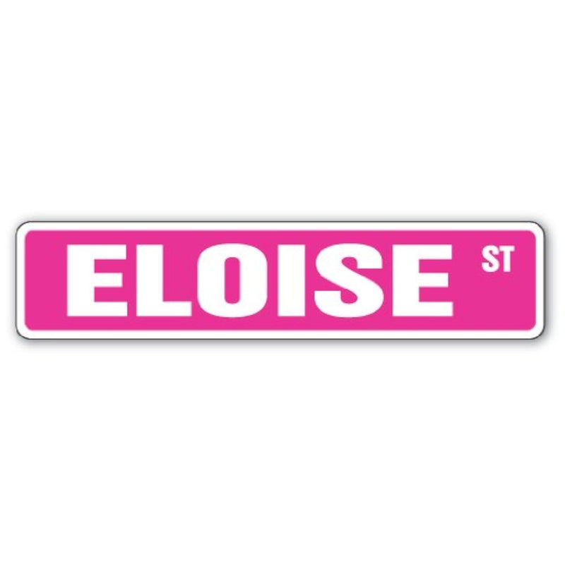 Eloise Street Sign Childrens Name Room Sign | Indoor/Outdoor |  18" Wide Plast