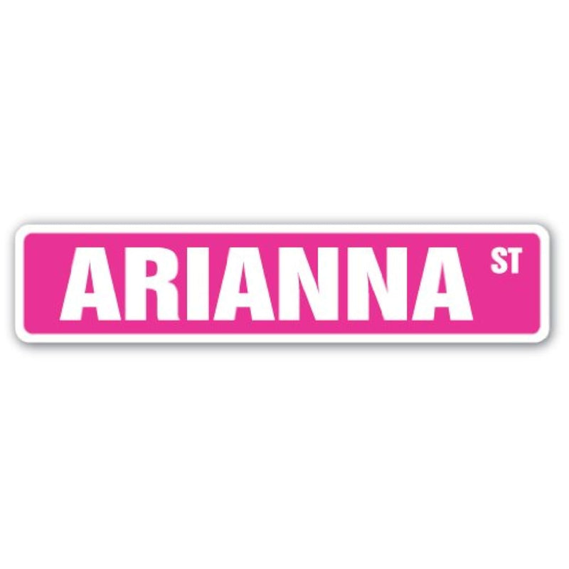 Arianna Street Sign Childrens Name Room Sign | Indoor/Outdoor |  18" Wide Plas
