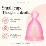 Small Soft Ring Stem Menstrual Cup, 24 ml Peachcup