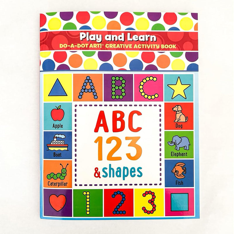 Do A Dot Art! Play And Learn Creative Activity And Coloring Book. Great For
