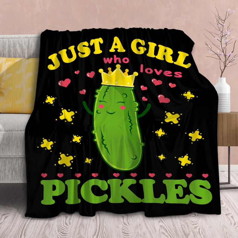 Pickle Blanket Funny Gift For Girl Women Comfy Plush-Just A Girl Who Loves Pic