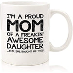 Proud Mom Of A Awesome Daughter Coffe Mug
