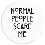 Normal People Scare Me Grip And Stand For Phones And Tablets