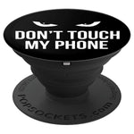 Dont Touch My Phone Evil Eye Saying Gift Grip And Stand For Phones And Tablets