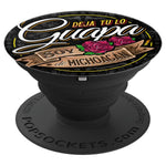 Deja Tu Lo Guapa Soy De Michoacan Grip And Stand For Phones And Tablets