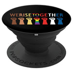 We Rise Together Equality Design Grip And Stand For Phones And Tablets