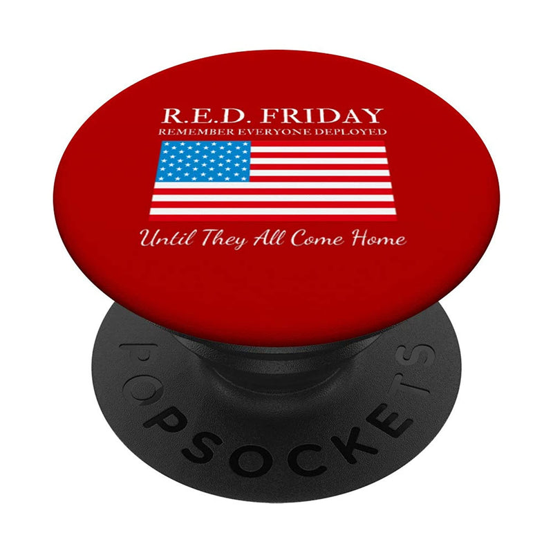Red Friday Remember Everyone Deployed Until They All Come Grip And Stand For Phones And Tablets