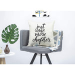 Just One More Chapter Throw Pillow Cover Gift For Lovedones