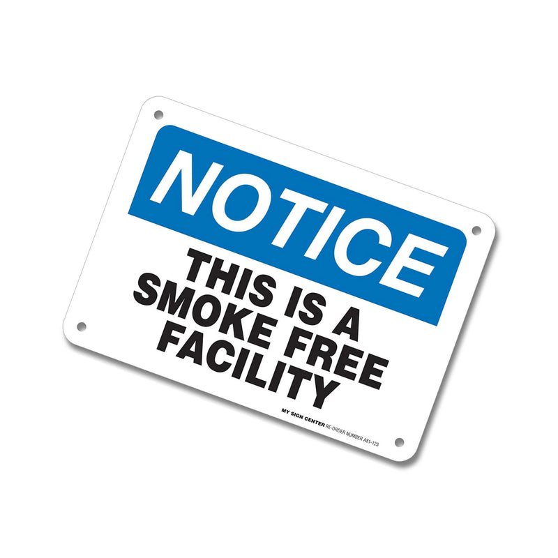 Notice This Is A Free Facility Sign By Rust Free Uv Coated And Weatherproof 040 Aluminum Rounded Corners And Pre Drilled Holes 7 X 10 A81 123Al